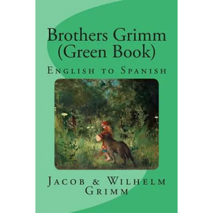 Brothers Grimm (Green Book): English to Spanish - Paperback