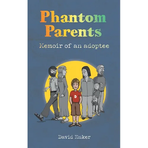 Phantom Parents: Memoir of an Adoptee - Paperback