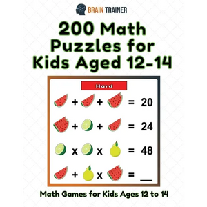200 Math Puzzles for Kids Aged 12-14 - Math Games for Kids 12 to 14 - Paperback