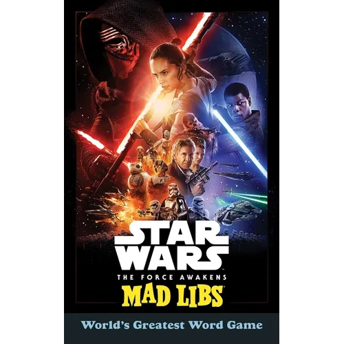 Star Wars: The Force Awakens Mad Libs: World's Greatest Word Game - Paperback