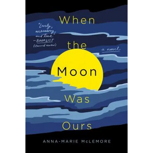 When the Moon Was Ours - Paperback