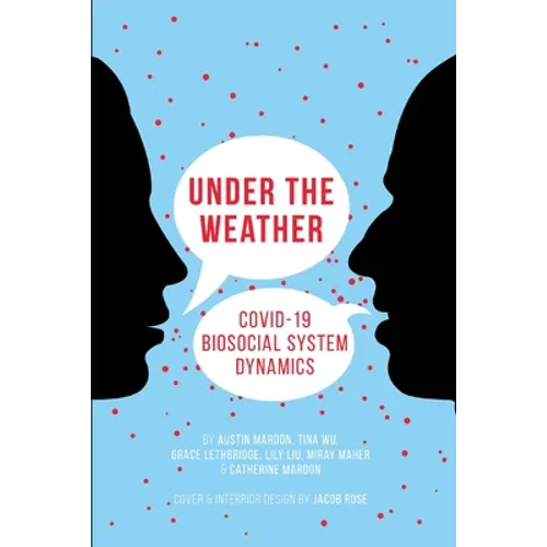 Under the Weather: COVID-19 Biosocial System Dynamics - Paperback