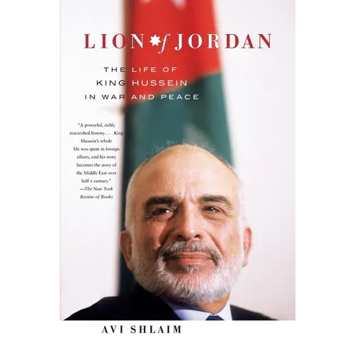Lion of Jordan: The Life of King Hussein in War and Peace - Paperback