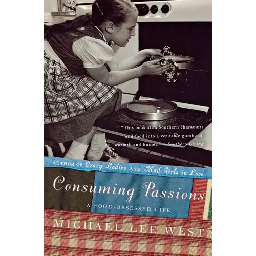 Consuming Passions: A Food-Obsessed Life - Paperback
