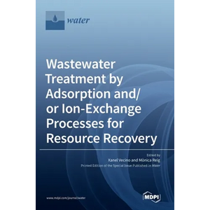 Wastewater Treatment by Adsorption and/or Ion-Exchange Processes for Resource Recovery - Hardcover