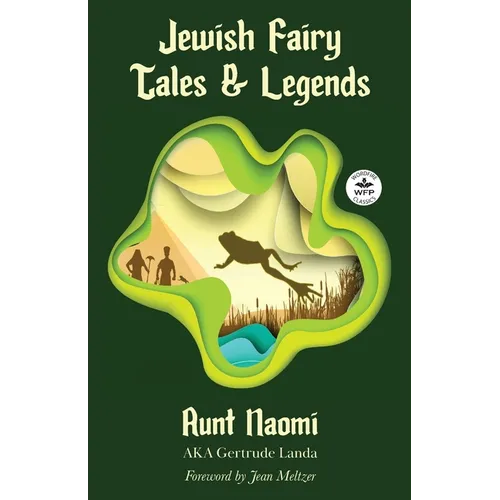 Jewish Fairy Tales and Legends: Annotated version with foreword by Jean Meltzer - Paperback