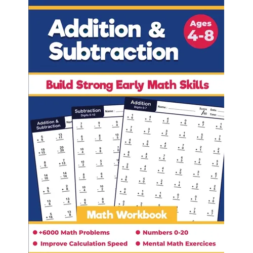 Addition and Subtraction Math Workbook: For Grades K-2, Beginner Speed Math Drills Woksheets For Kids Ages 4-8, 100 Days of Timed Tests, Digits 0-20, - Paperback