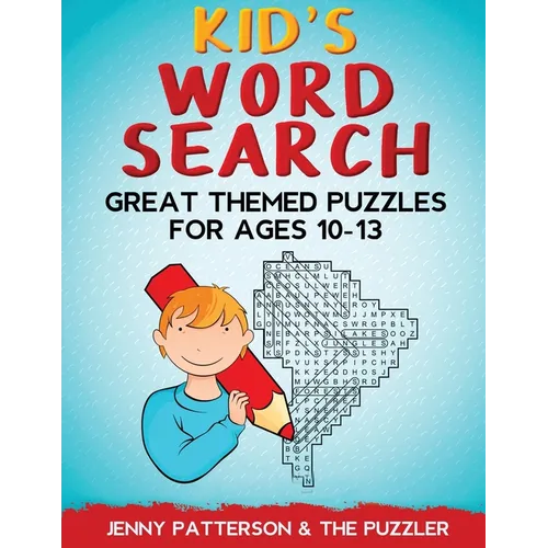 Kid's Word Search: Great Themed Puzzles for Ages 10 - 13 - Paperback