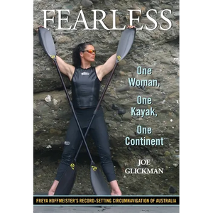 Fearless: One Woman, One Kayak, One Continent - Paperback