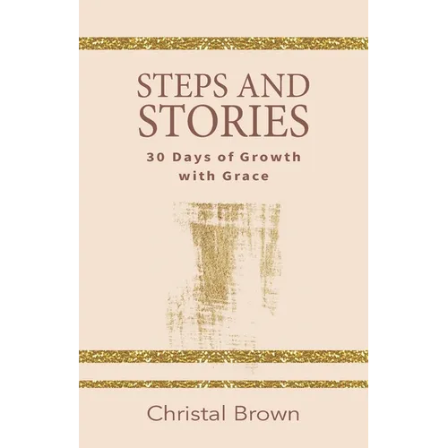 Steps and Stories: 30 Days of Growth with Grace - Paperback
