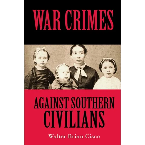 War Crimes Against Southern Civilians - Paperback