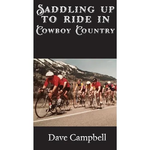 Saddling up to ride in Cowboy Country - Paperback