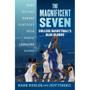 The Magnificent Seven: College Basketball's Blue Bloods - Paperback
