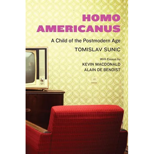 Homo Americanus: A Child of the Postmodern Age - Paperback