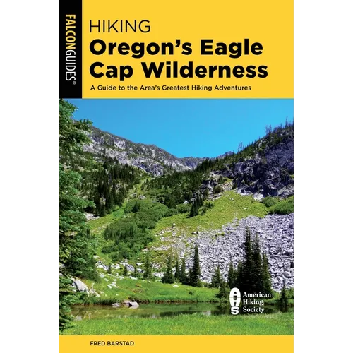 Hiking Oregon's Eagle Cap Wilderness - Paperback