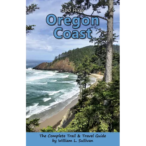 100 Hikes: Oregon Coast - Paperback