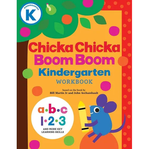Chicka Chicka Boom Boom Kindergarten Workbook: Writing Practice for Tracing, Counting, Shapes, Problem Solving, and Thinking Skills for Ages 4-6 - Paperback