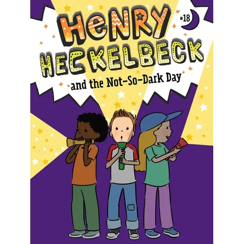 Henry Heckelbeck and the Not-So-Dark Day - Paperback