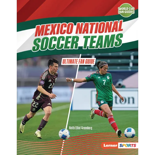 Mexico National Soccer Teams: Ultimate Fan Guide - Library Binding