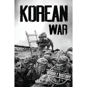 Korean War: A History From Beginning to End - Paperback