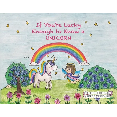 If You're Lucky Enough to Know a Unicorn - Paperback