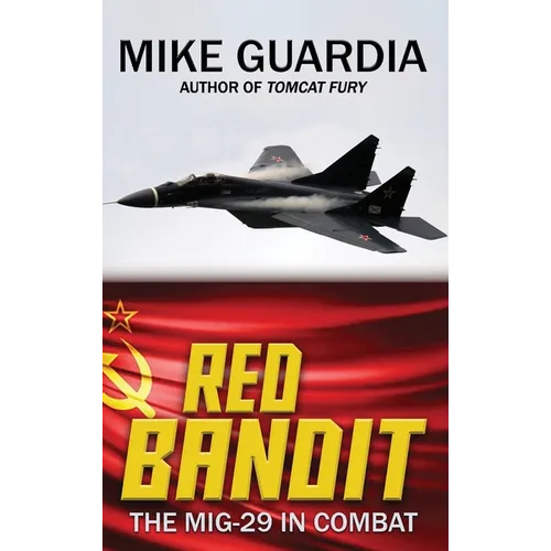Red Bandit: The MiG-29 in Combat - Hardcover