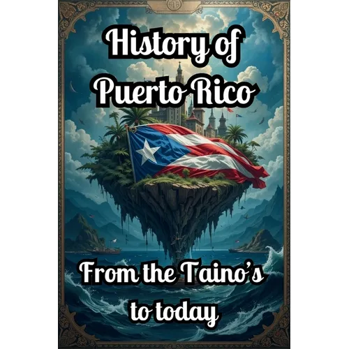 History Of Puerto Rico: From Taino to Today - Paperback