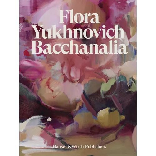 Flora Yukhnovich: Bacchanalia - Hardcover