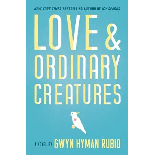 Love and Ordinary Creatures - Paperback
