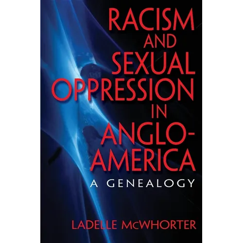 Racism and Sexual Oppression in Anglo-America: A Genealogy - Paperback