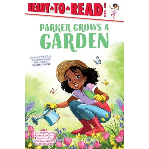 Parker Grows a Garden: Ready-To-Read Level 1 - Paperback
