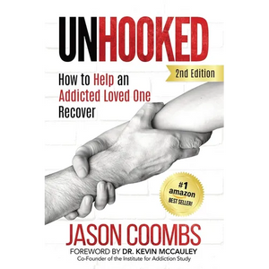 Unhooked: How to Help An Addicted Loved One Recover - Paperback