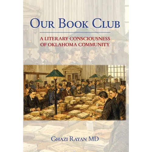 Our Book Club: A Literary Consciousness of Oklahoma Community - Hardcover