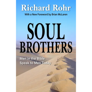 Soul Brothers: Men in the Bible Speak to Men Today - Revised Edition - Paperback