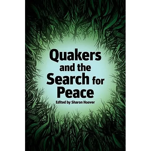 Quakers and the Search for Peace - Paperback