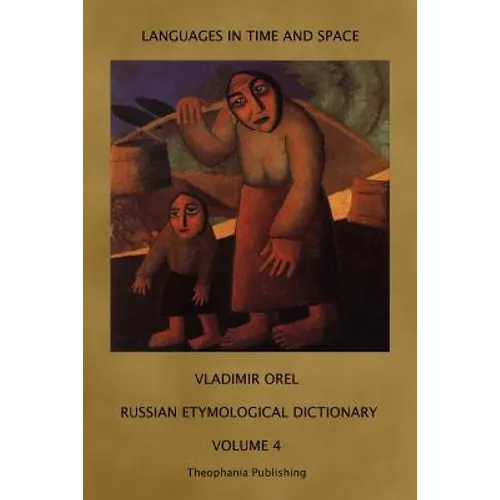 Russian Etymological Dictionary: Volume 4 - Paperback