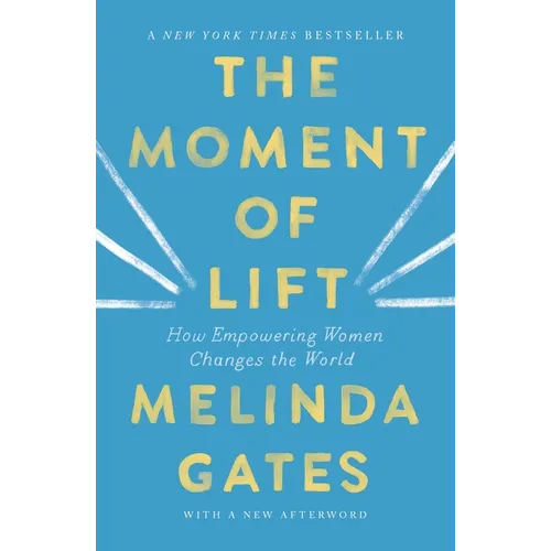 The Moment of Lift: How Empowering Women Changes the World - Paperback