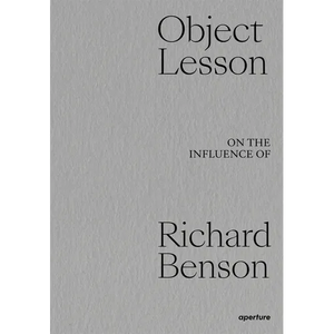Object Lesson: On the Influence of Richard Benson - Hardcover