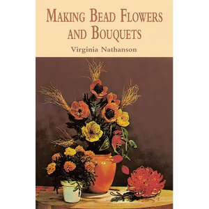Making Bead Flowers and Bouquets - Paperback