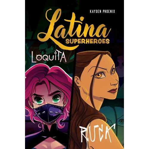 Latina Superheroes: Loquita & Ruca Volume 2 - Paperback