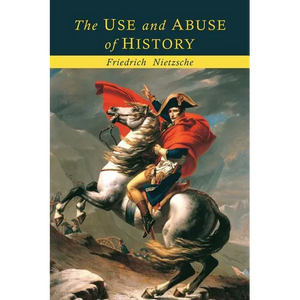 The Use and Abuse of History - Paperback
