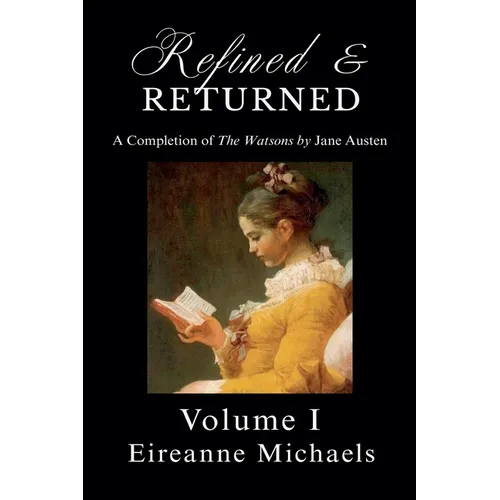 Refined and Returned: Volume I - Paperback