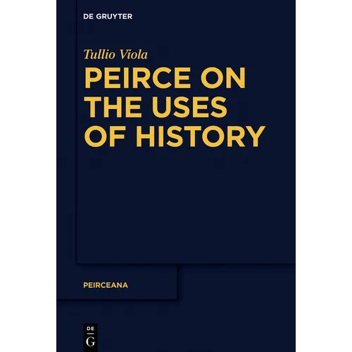 Peirce on the Uses of History - Paperback