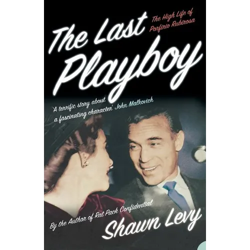 The Last Playboy: The High Life of Porfirio Rubirosa - Paperback