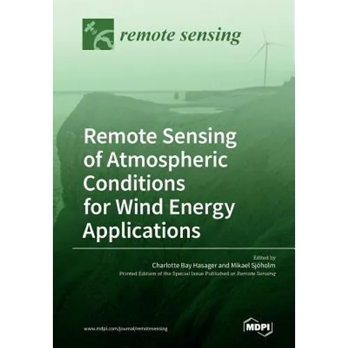 Remote Sensing of Atmospheric Conditions for Wind Energy Applications - Paperback
