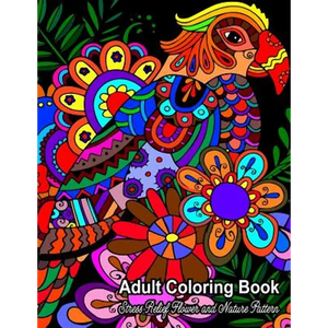 Adult Coloring Book: Stress Relief Flower and Nature Pattern - Paperback