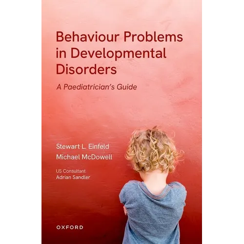 Behavioural Problems in Developmental Disorders: A Paediatrician's Guide - Paperback