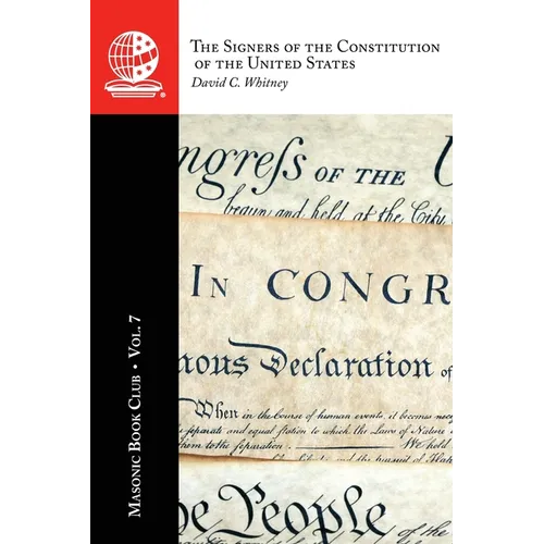 The Masonic Book Club, Vol. 7: The Signers of the Constitution of the United States - Paperback