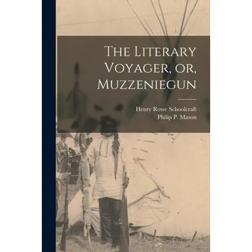 The Literary Voyager, or, Muzzeniegun - Paperback