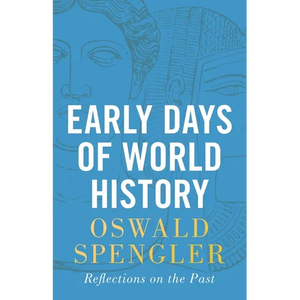 Early Days of World History: Reflections on the Past - Paperback